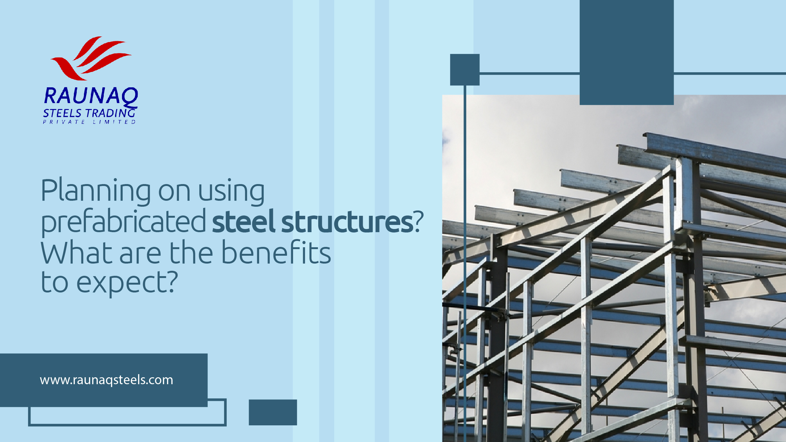 Planning on using prefabricated steel structures? What are the benefits to expect?