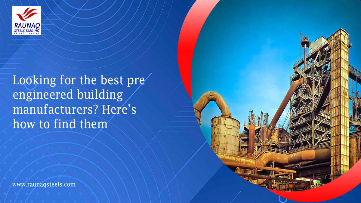 Looking For The Best Pre Engineered Building Manufacturers Here’s How To Find Them