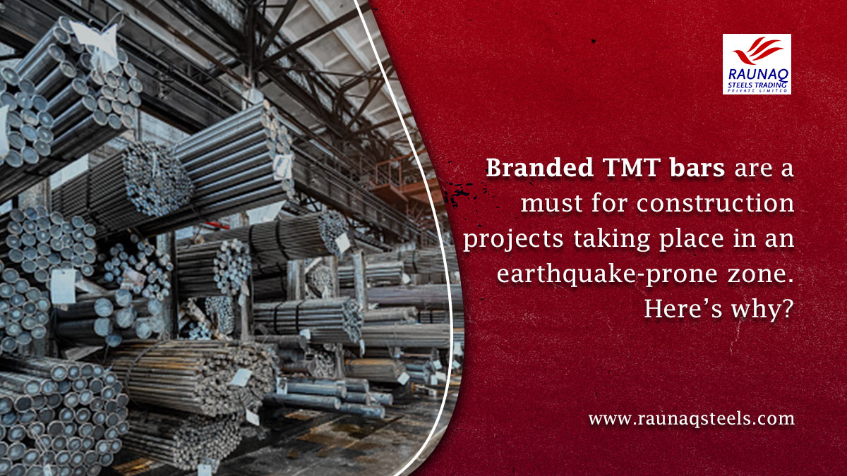Branded TMT Bars Are A Must For Construction Projects Taking Place In An Earthquake-Prone Zone. Here’s Why