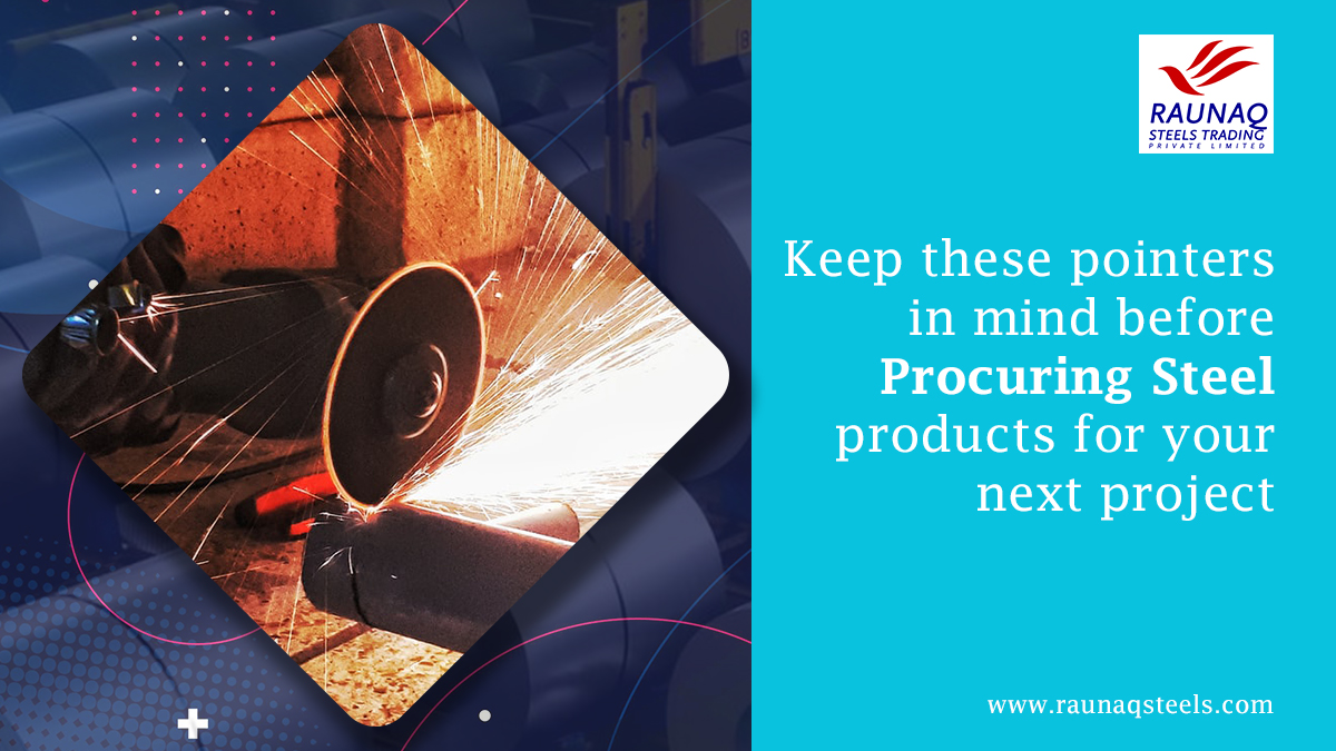 Keep These Pointers In Mind Before Procuring Steel Products For Your Next Project
