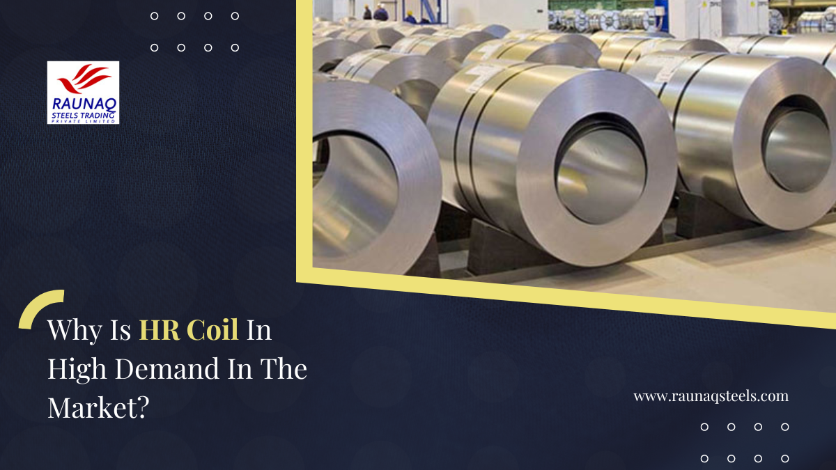 Why Is HR Coil In High Demand In The Market