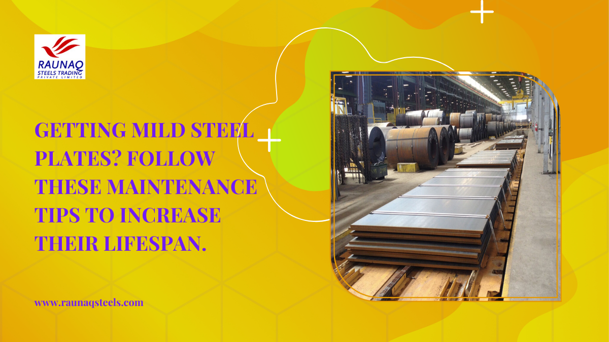Getting Mild Steel Plates? Follow These Maintenance Tips To Increase Their Lifespan