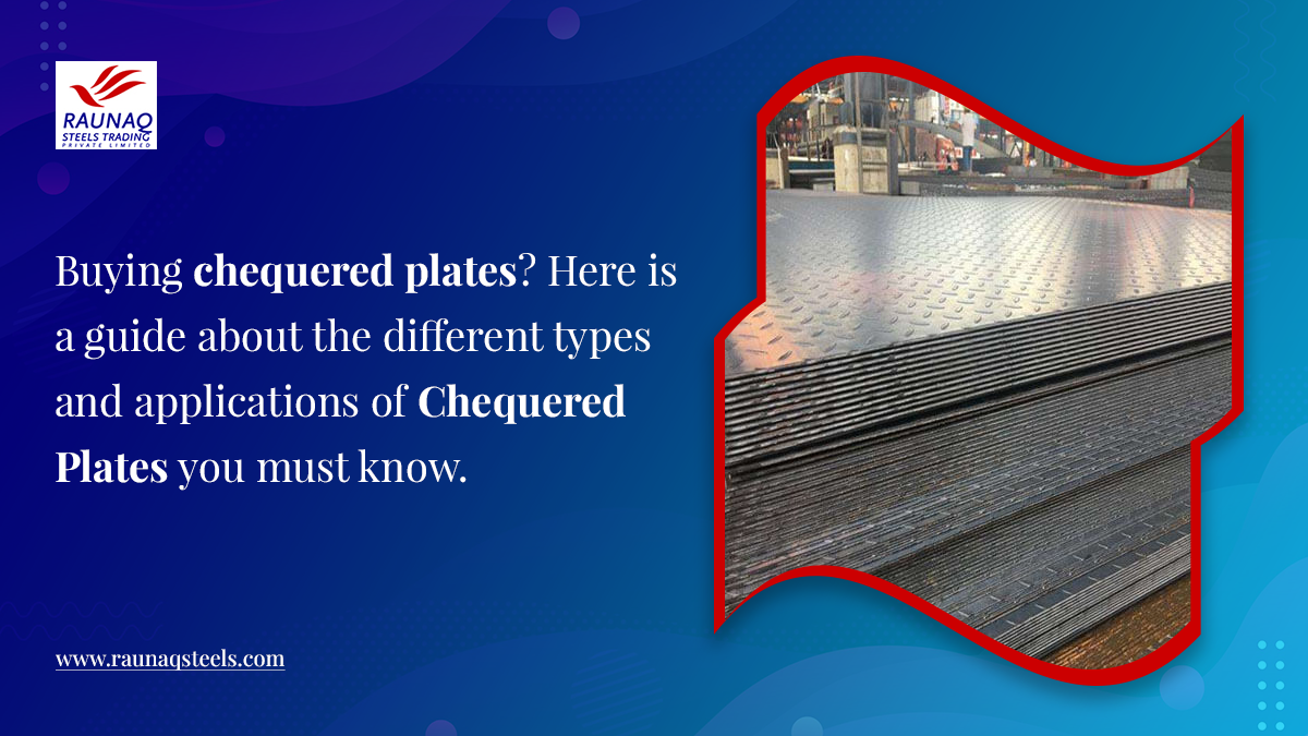 Buying Chequered Plates? Here Is A Guide About The Different Types And Applications Of Chequered Plates You Must Know.