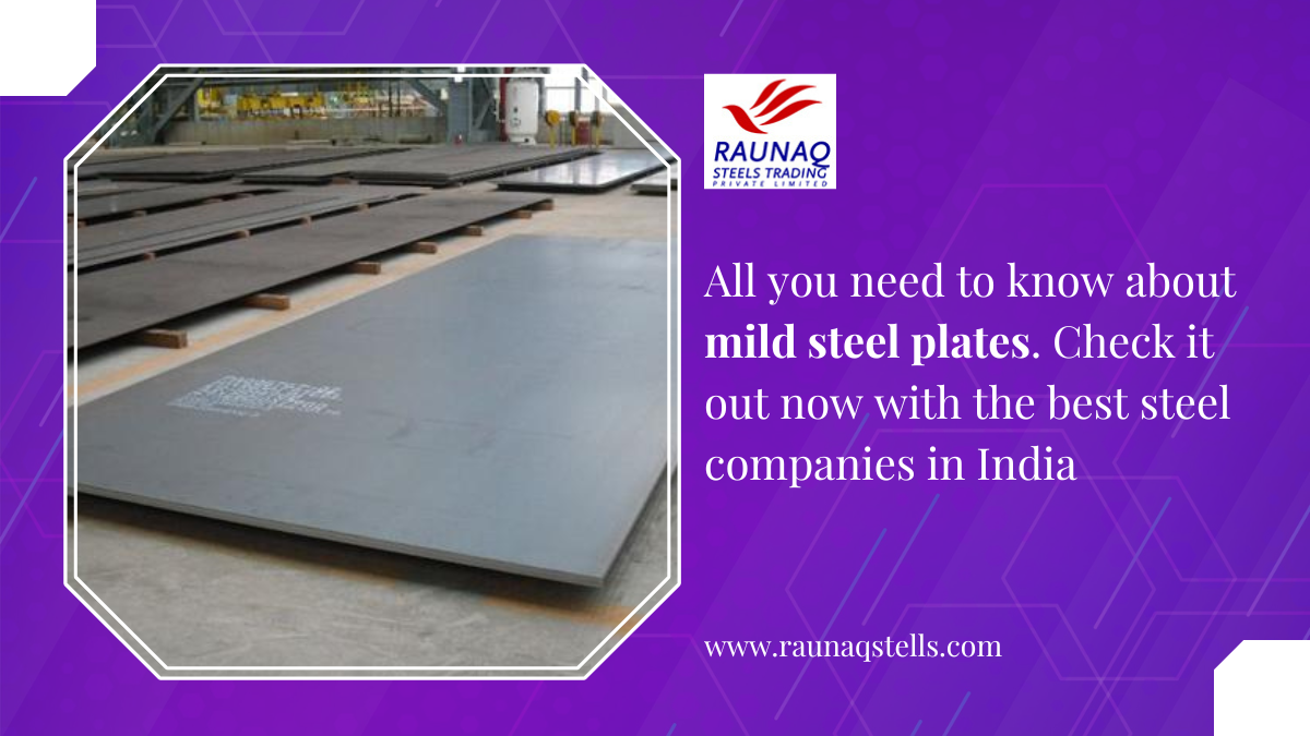 All You Need To Know About Mild Steel Plates. Check It Out Now With The Best Steel Companies In India.